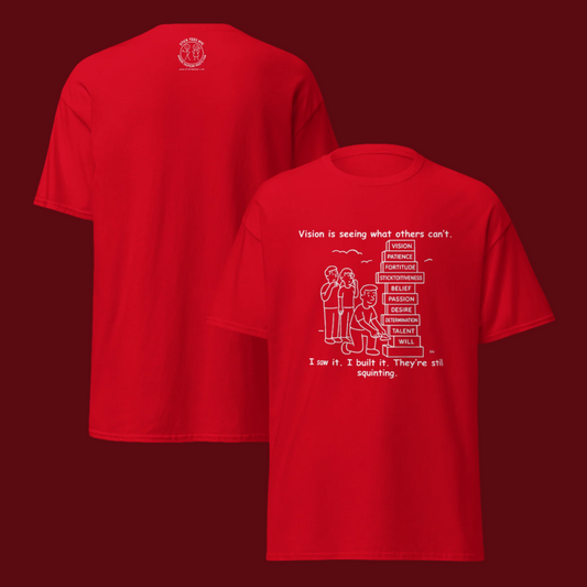 Funny men's sarcastic black t-shirt featuring a stick figure graphic of a builder stacking blocks and the humorous motivational quote: "Vision is seeing what others can't. I saw it. I built it. They're still squinting.